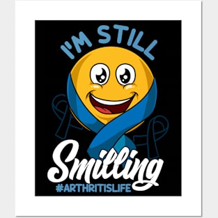 Im Still Smiling Arthritis Life Awareness and Support Posters and Art